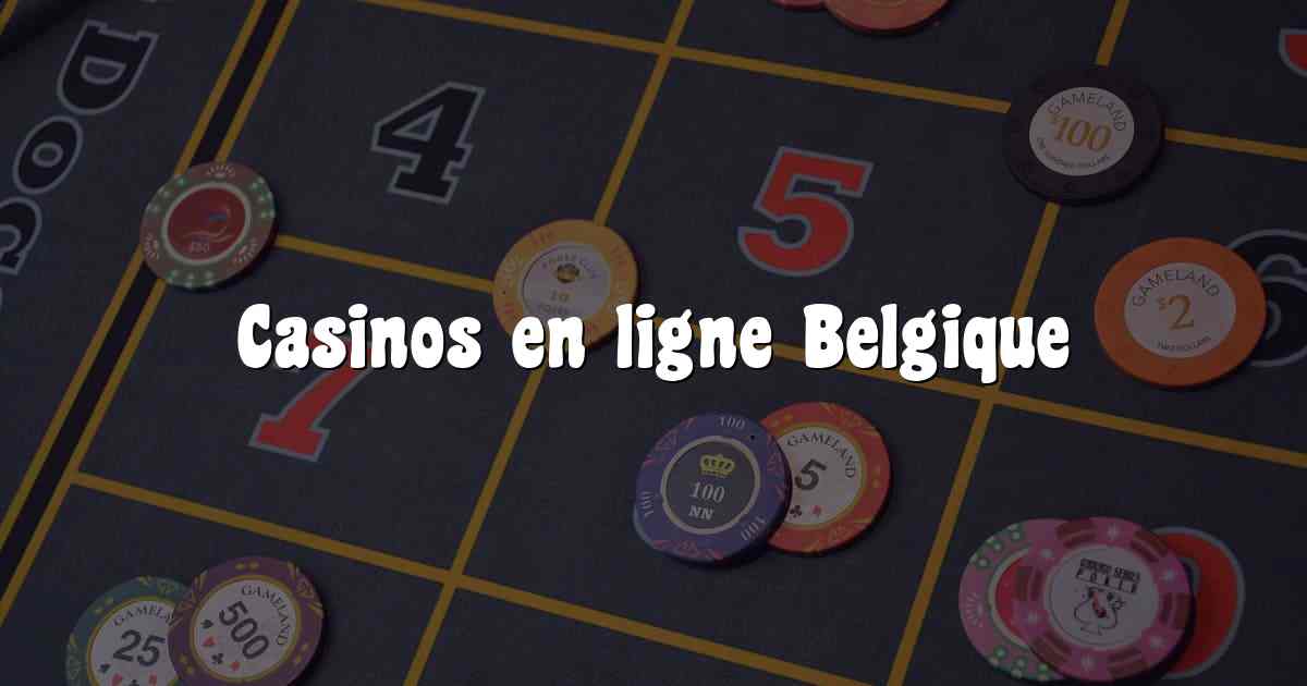 Casinos en ligne Belgique