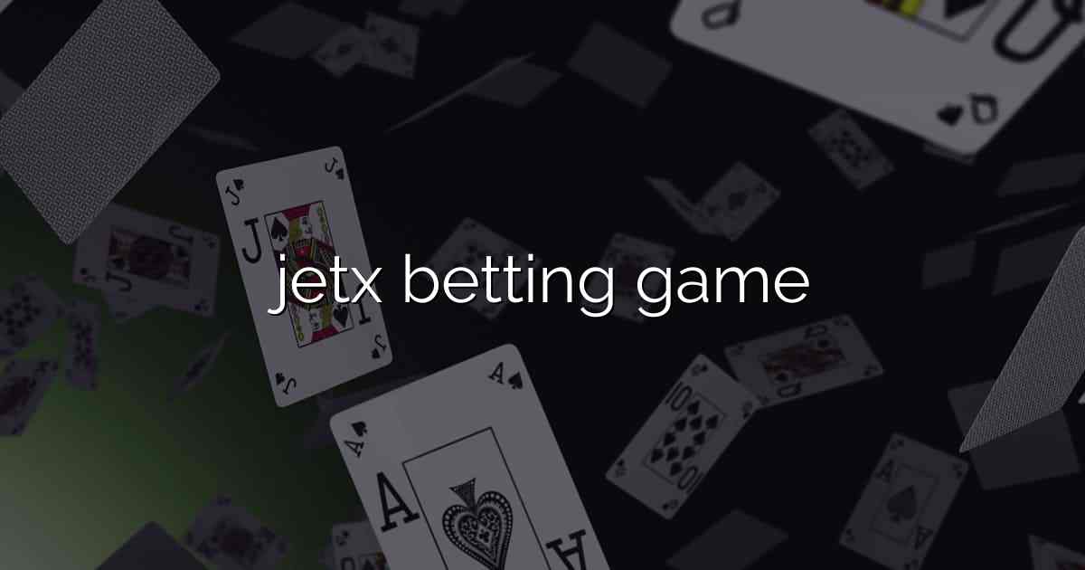 jetx betting game