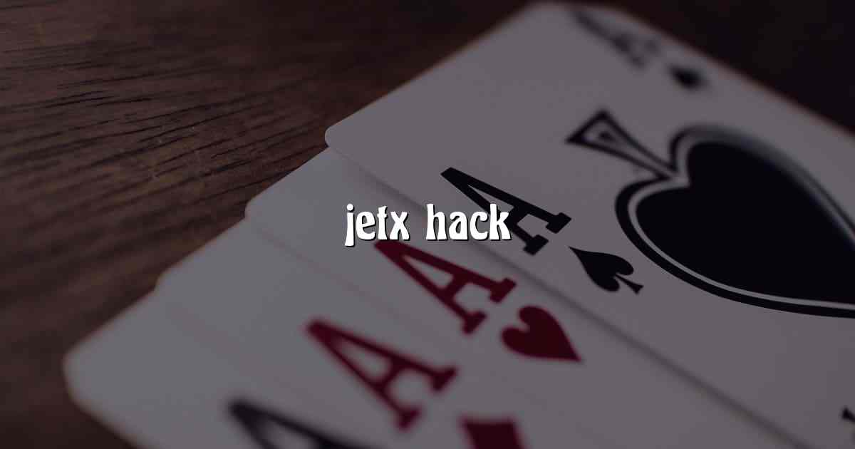 jetx hack